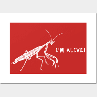 Praying Mantis - I'm Alive! - protect the environment design Posters and Art